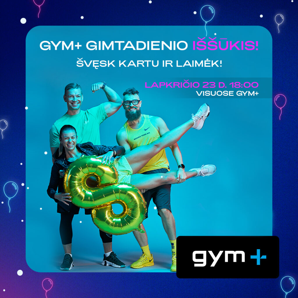 Gym+ gimtadienio iššūkis!